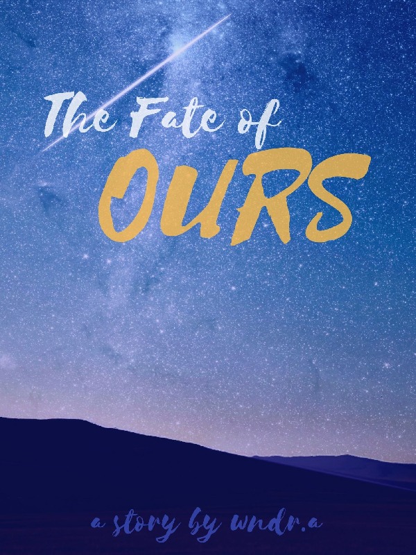 The Fate of Ours