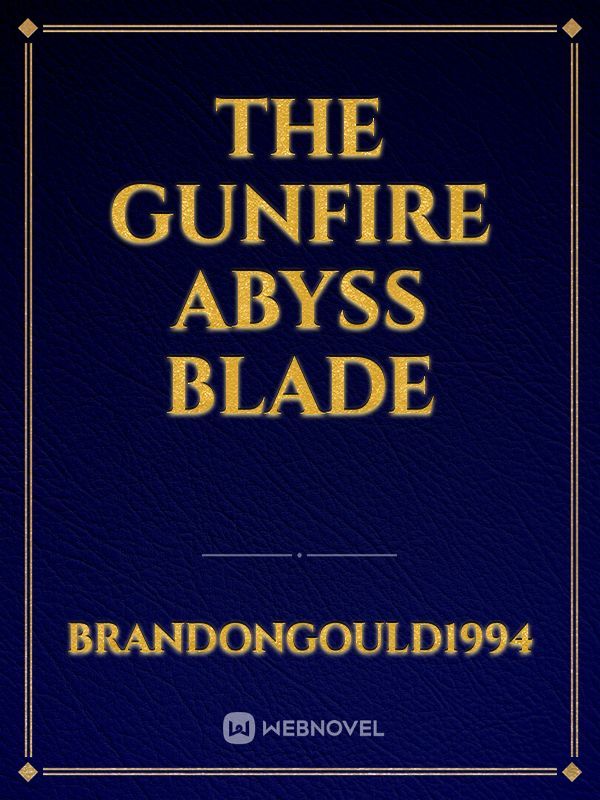 The Gunfire Abyss Blade Book