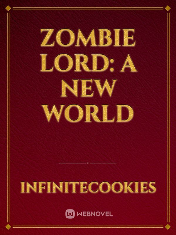 Zombie Lord: A New World Book