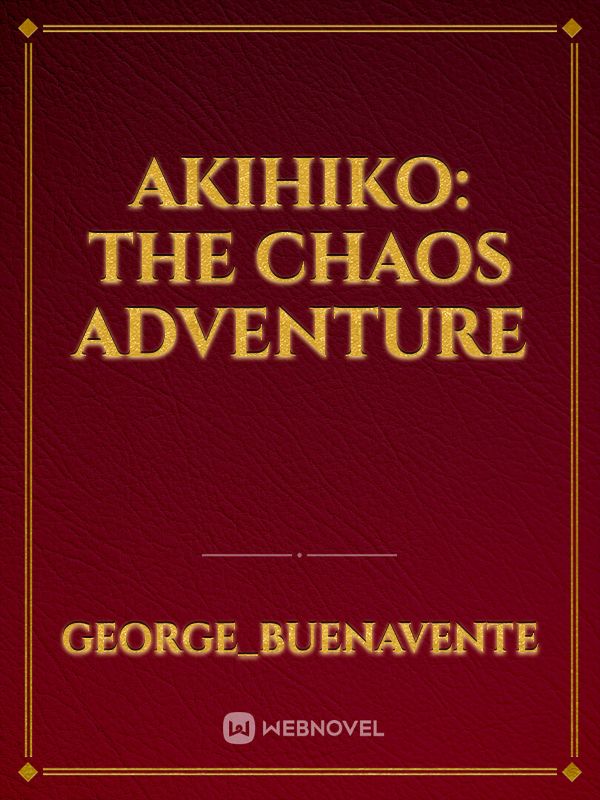 Akihiko: The Chaos Adventure
