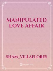 Manipulated Love Affair Book