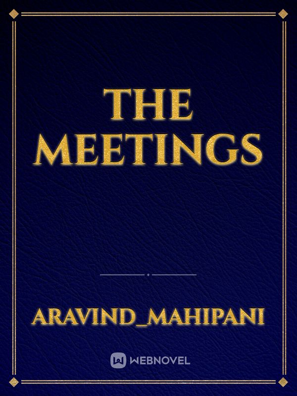 the meetings
