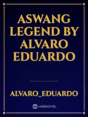 ASWANG LEGEND
by Alvaro Eduardo Book