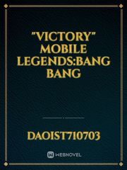"VICTORY" MOBILE LEGENDS:BANG BANG Book