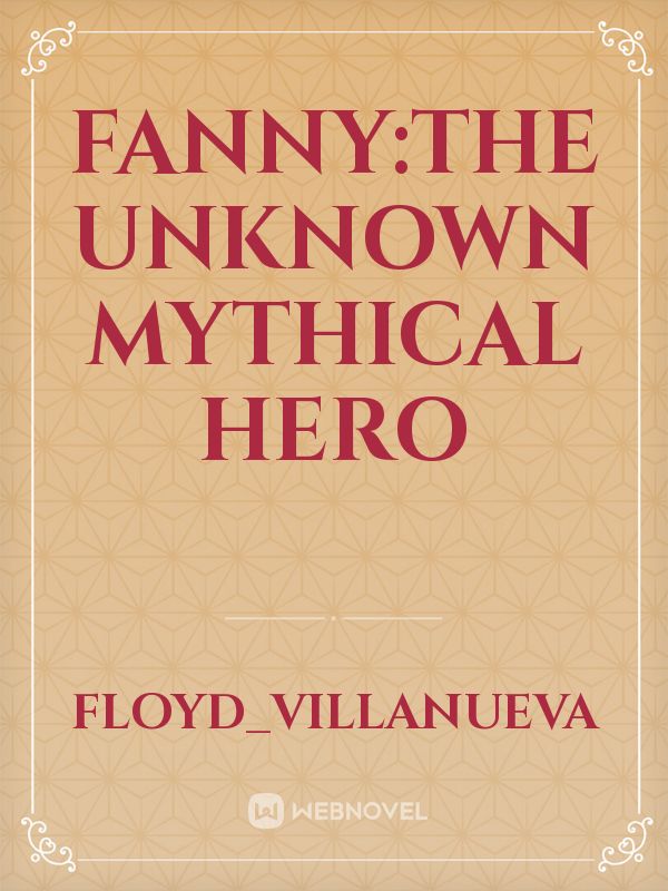 Fanny:The Unknown Mythical hero