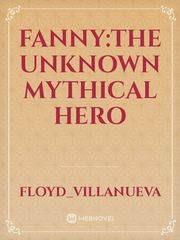 Fanny:The Unknown Mythical hero Book