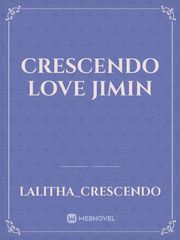 Crescendo love jimin Book