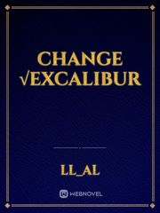 Change √Excalibur Book