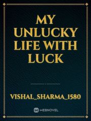 my unlucky life with luck Book