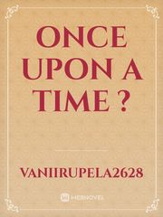 Once upon a time ? Book