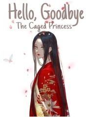 The Caged Princess : Hello, Goodbye Book