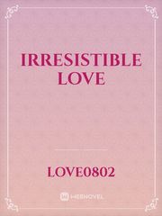 Irresistible Love Book