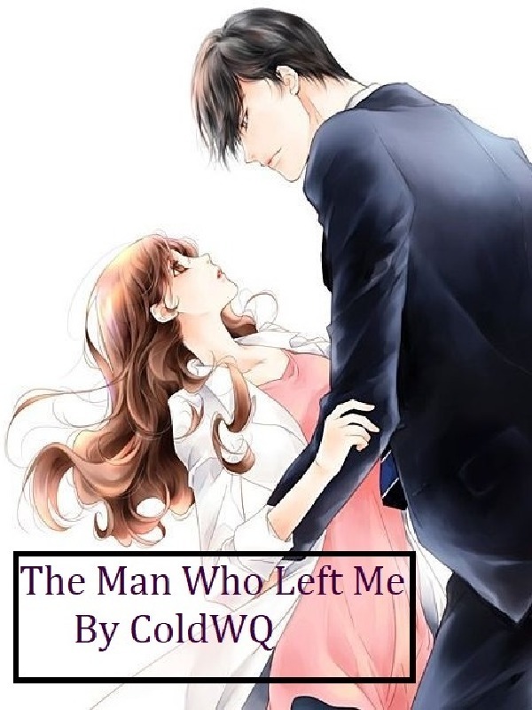 The Man Who Left Me