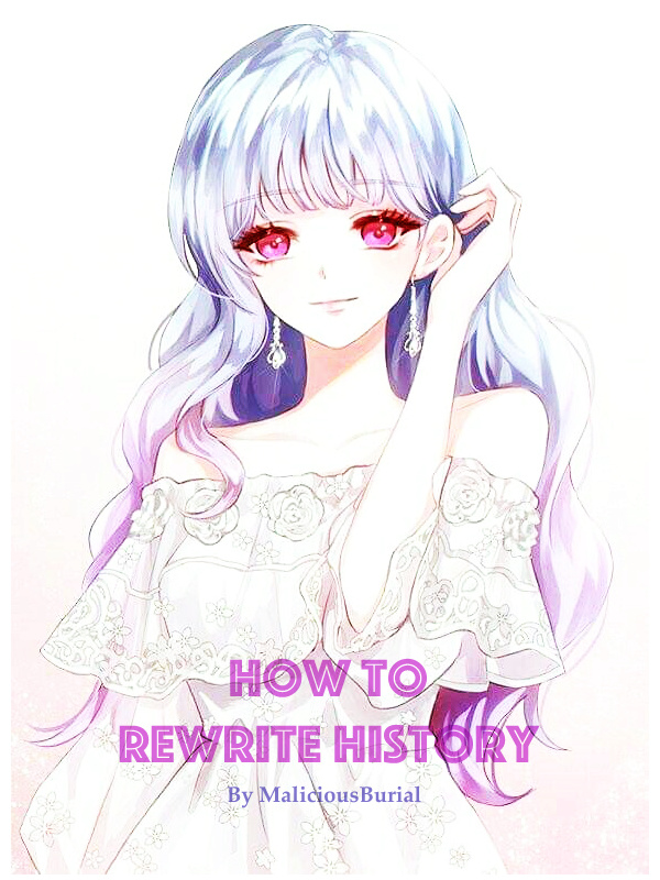 How to Rewrite History