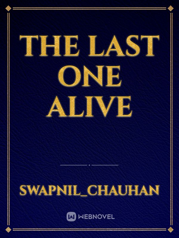 the last one alive Book
