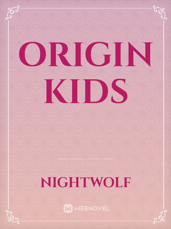 Origin kids