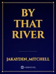 By that river Book