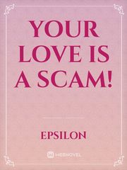 your LOVE is a SCAM! Book
