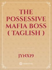The Possessive Mafia Boss ( Taglish ) Book