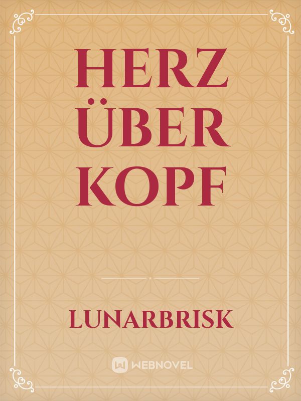 Herz über Kopf