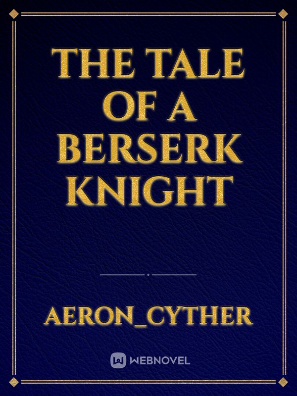 The Tale of a Berserk Knight Book