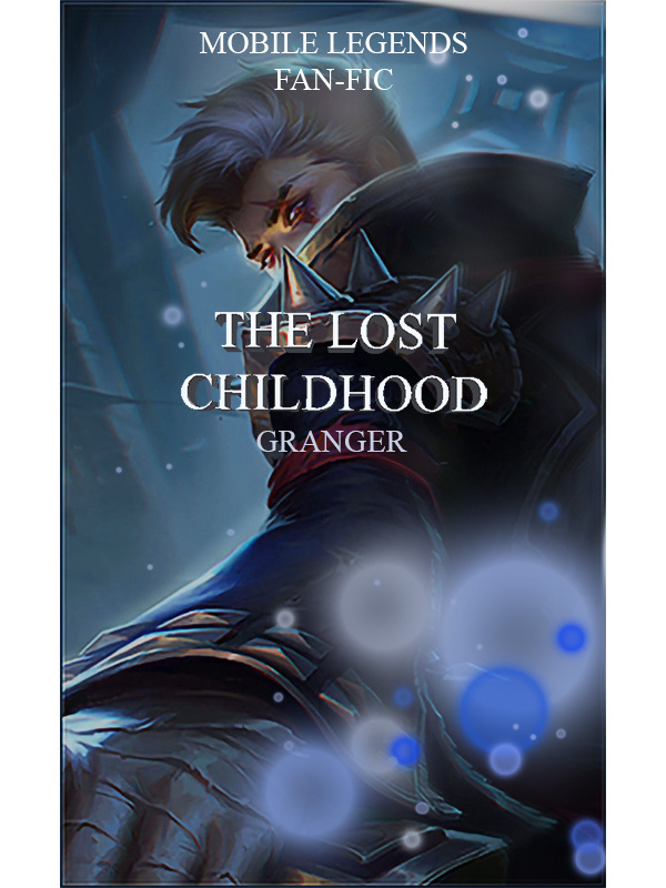 Mobile Legend: The Lost Childhood(Granger)