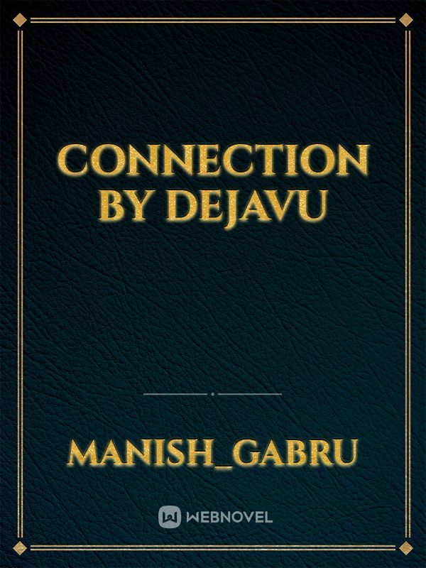 Connection by Dejavu