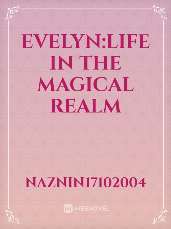 EVELYN:Life in the Magical Realm