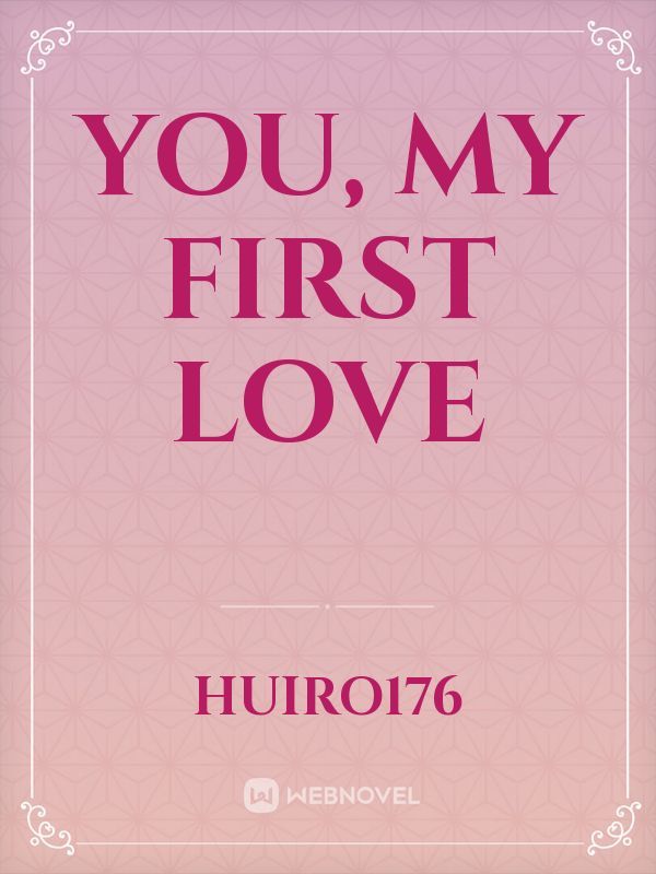 You, My First Love Book
