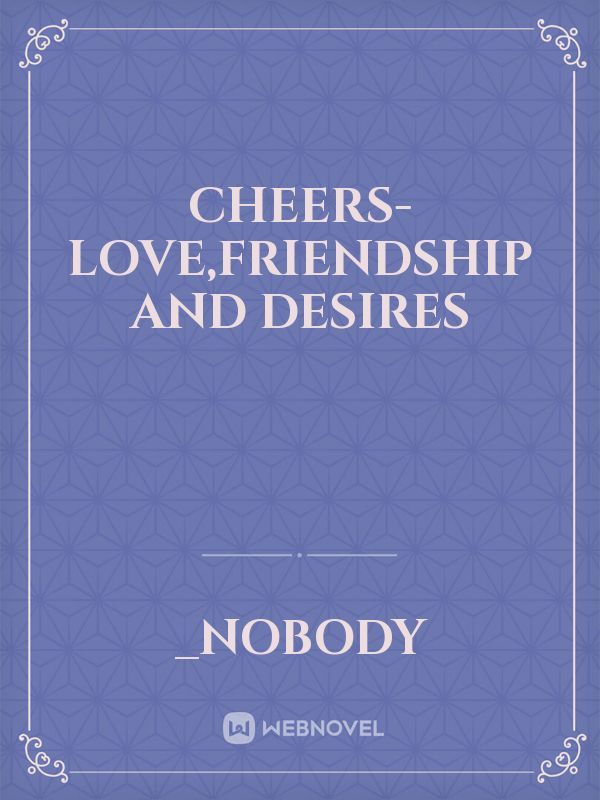 CHEERS-Love,Friendship and Desires Book