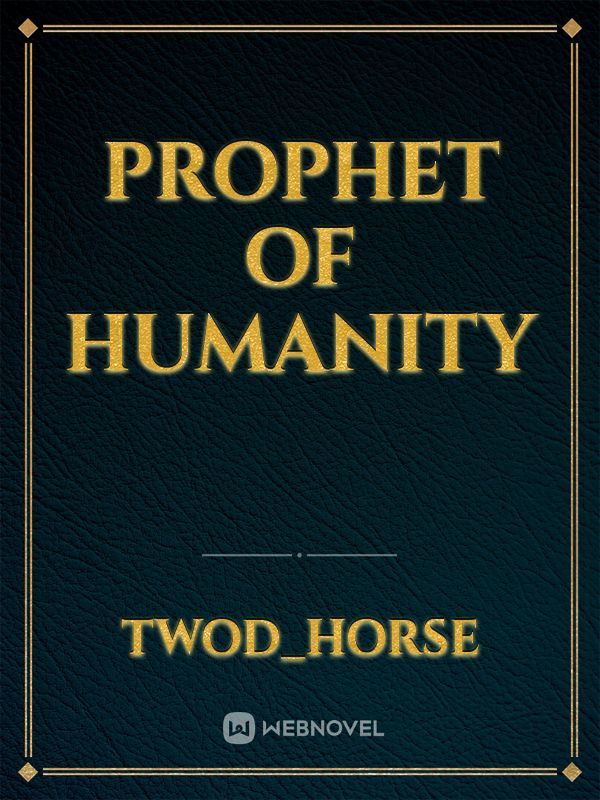 Prophet of Humanity