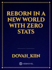 Reborn in a new world with zero stats Book
