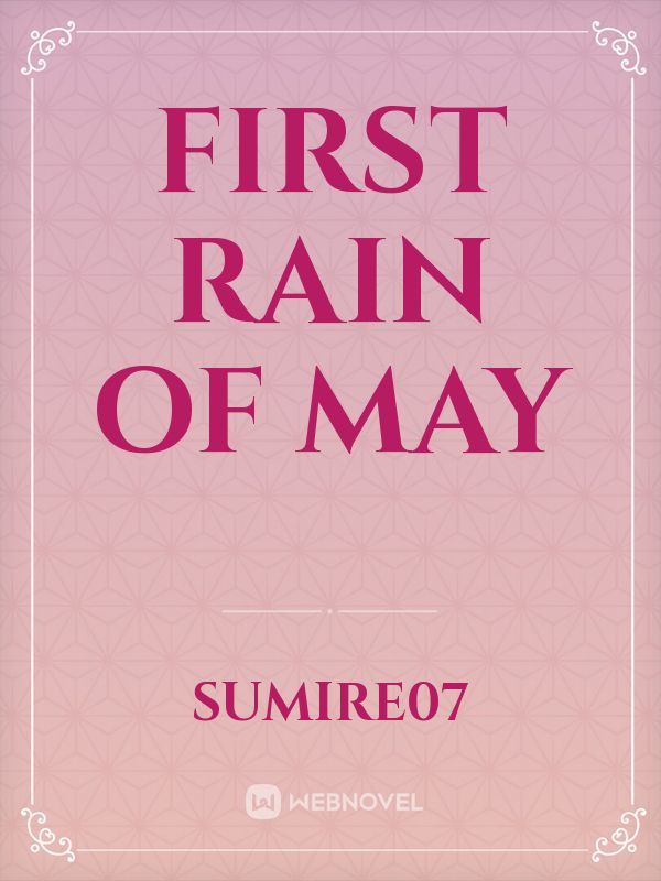 First Rain of May