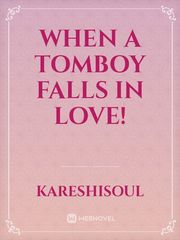 When a tomboy falls in love! Book