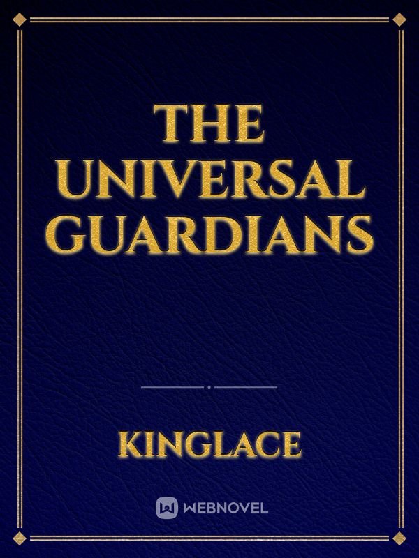 The universal guardians