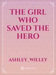 The Girl Who Saved the Hero Book