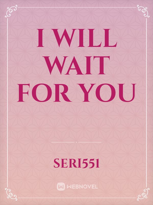 I Will Wait For You Book