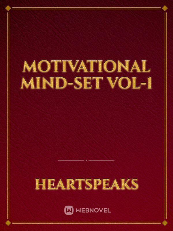 MOTIVATIONAL MIND-SET
vol-1