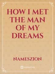 How I Met The Man Of My Dreams Book