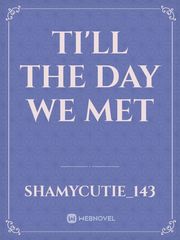 Ti'll the day we met Book