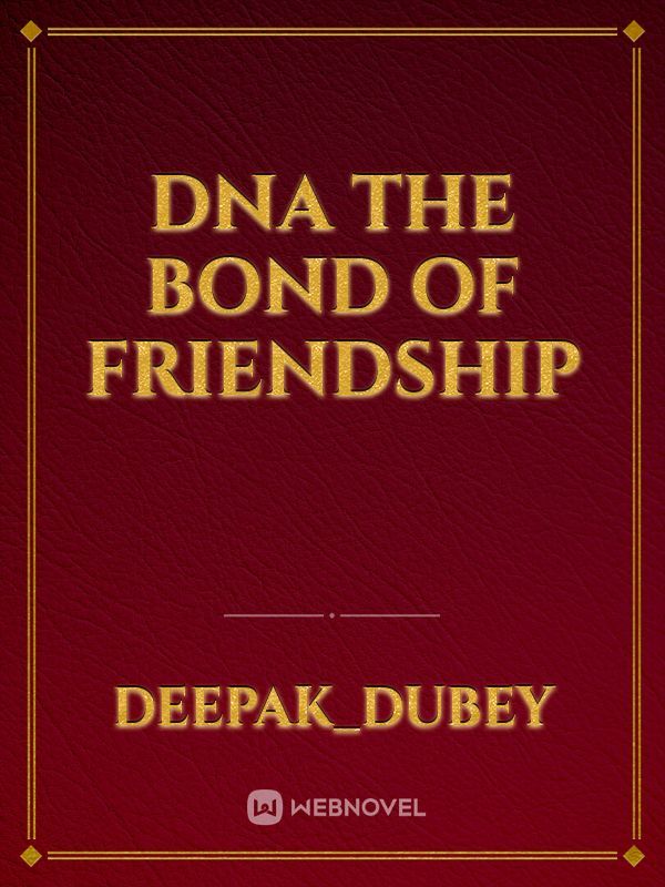 DNA The Bond of Friendship Book