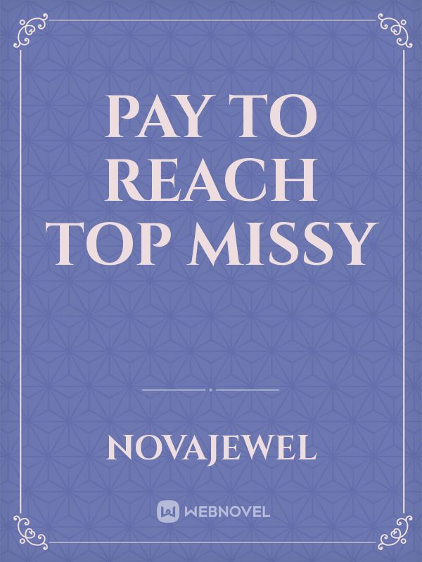 Pay To Reach Top Missy Book