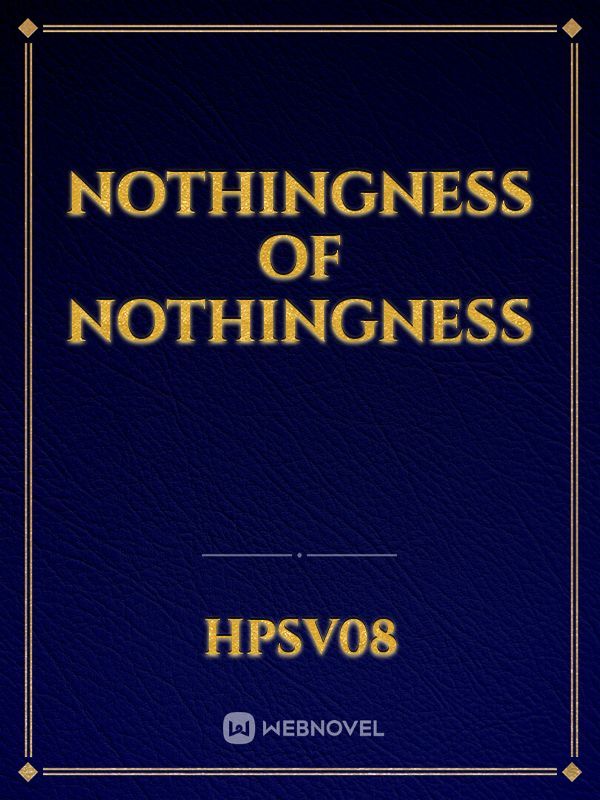 nothingness  of nothingness