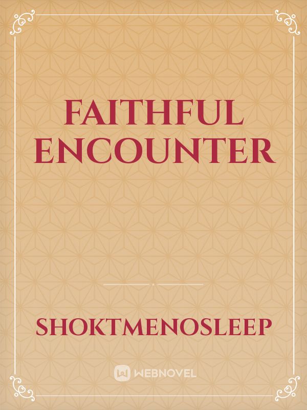 Faithful Encounter