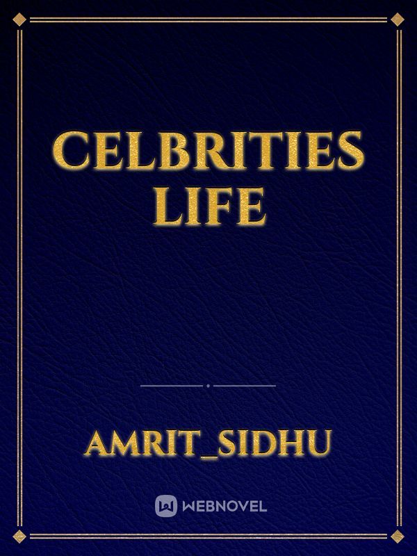 Celbrities life