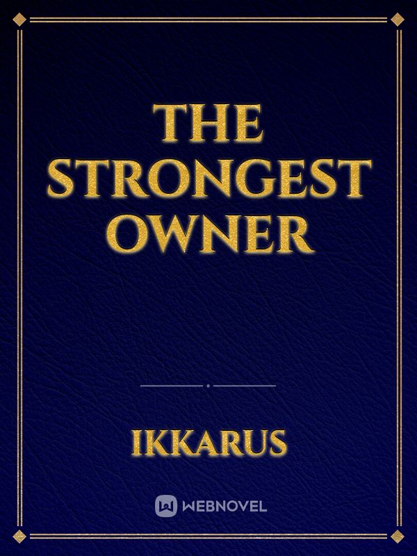 The strongest owner