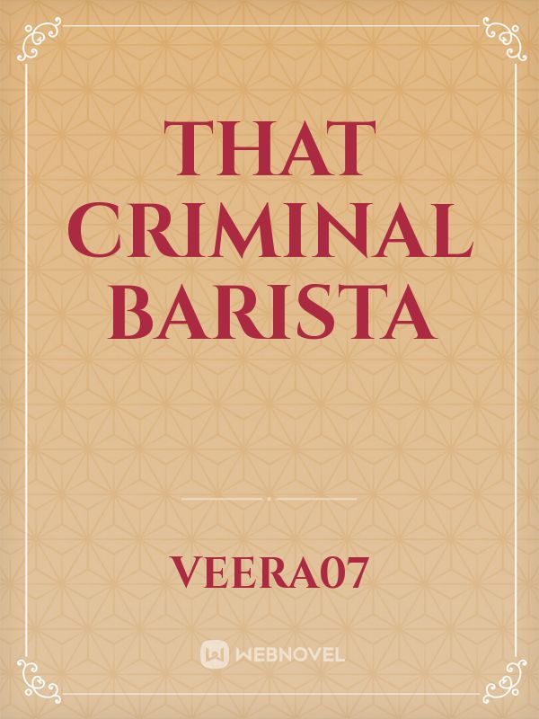 That Criminal Barista Book
