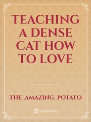 Teaching a Dense Cat How to Love Book