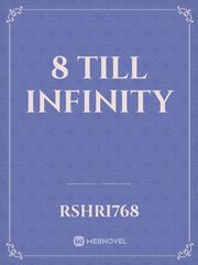 8 till infinity Book