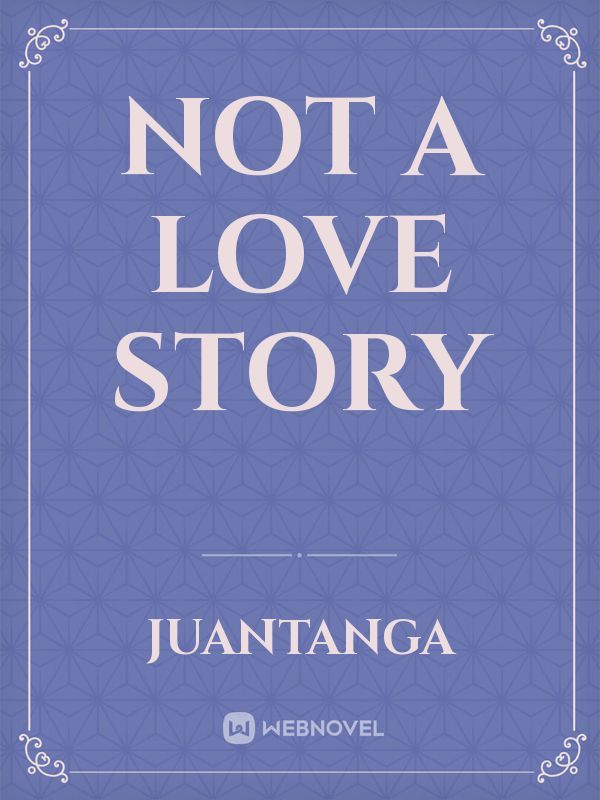 Not a Love Story